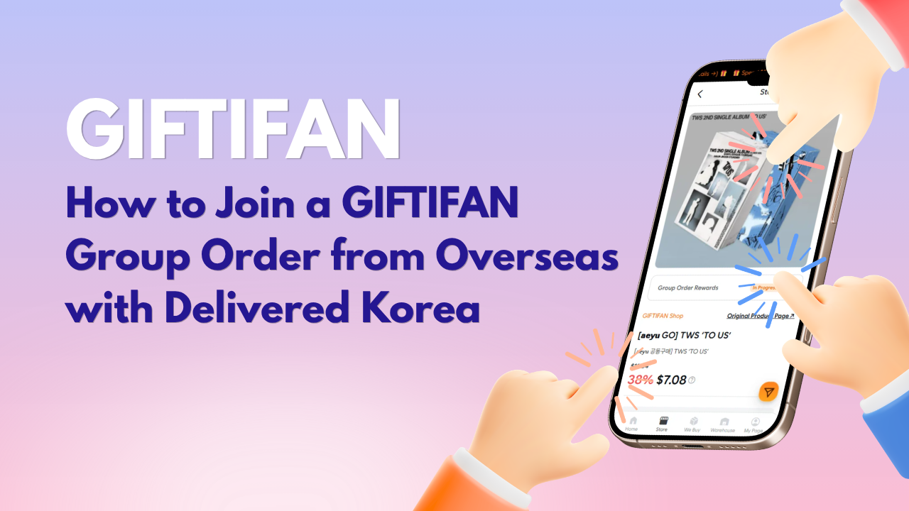 Come partecipare a un ordine di gruppo GIFTIFAN proveniente dall'estero con consegna in Corea del Sud.